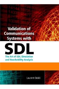 Validation of Communications Systems with Sdl