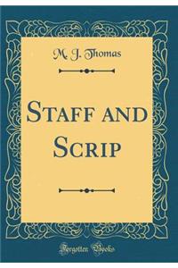 Staff and Scrip (Classic Reprint)