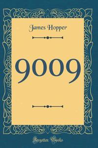 9009 (Classic Reprint)