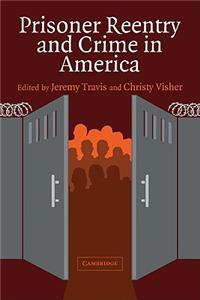 Prisoner Reentry and Crime in America