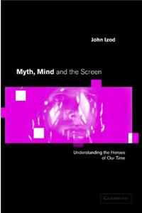 Myth, Mind and the Screen