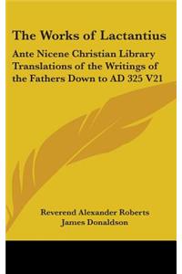 The Works of Lactantius