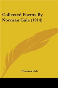 Collected Poems By Norman Gale (1914)