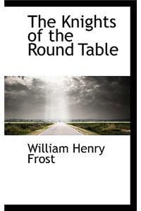 The Knights of the Round Table