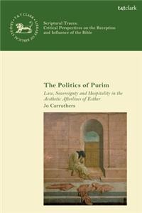 Politics of PurimLaw, Sovereignty and Hospitality in the Aesthetic Afterlives of Esther