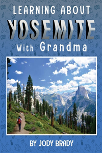 LEARNING ABOUT YOSEMITE with Grandma