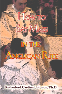 How to Say Mass in the Anglican Rite