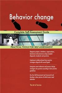 Behavior change Complete Self-Assessment Guide