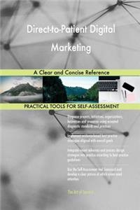 Direct-to-Patient Digital Marketing A Clear and Concise Reference