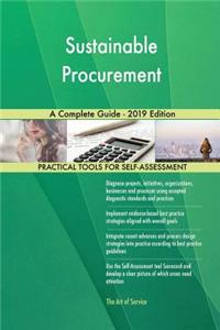 Sustainable Procurement A Complete Guide - 2019 Edition