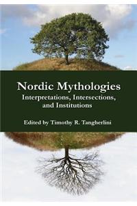 Nordic Mythologies: Interpretations, Intersections, and Institutions