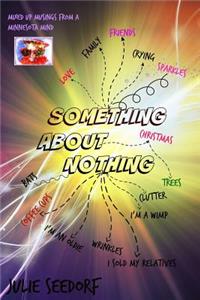 Something About Nothing