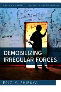 Demobilizing Irregular Forces