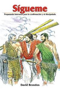 Sígueme, Preparando luteranos para la confirmación y el discipulado
