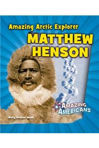 Amazing Arctic Explorer Matthew Henson