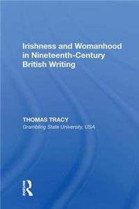 Irishness and Womanhood in Nineteenth-Century British Writing