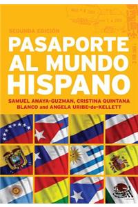 Pasaporte Al Mundo Hispano: Segunda Ediciã3n
