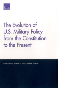 The Evolution of U.S. Military Policy from the Constitution to the Present