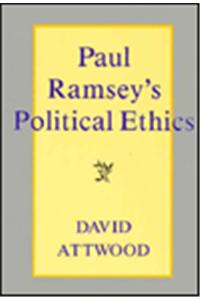 Paul Ramsey's Political Ethics