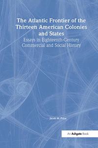 The Atlantic Frontier of the Thirteen American Colonies and States