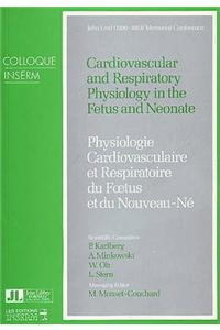 Cardiovascular & Respiratory Physiology in the Fetus & Neonate