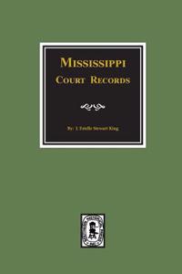 Mississippi Court Records, 1799-1835.