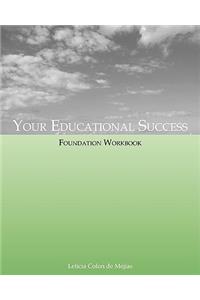 Your Educational Success Foundation Workbook