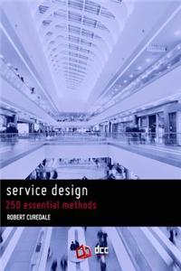 Service Design: 250 Essential Methods