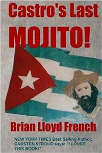 Castro's Last Mojito!