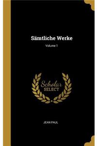 Sämtliche Werke; Volume 1