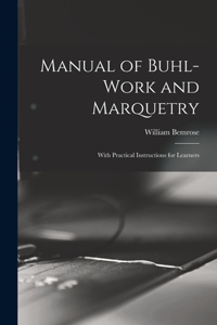 Manual of Buhl-work and Marquetry