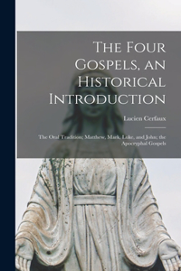 Four Gospels, an Historical Introduction