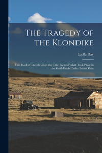 The Tragedy of the Klondike