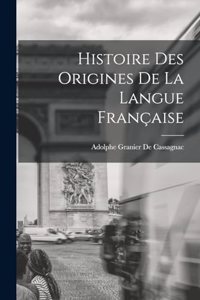 Histoire Des Origines De La Langue Française