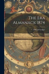 The Era Almanack 1874