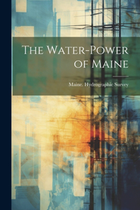 Water-Power of Maine