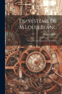 Du Système De M.Louis Blanc