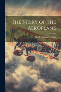 Story of the Aëroplane