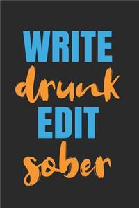 Write Drunk Edit Sober