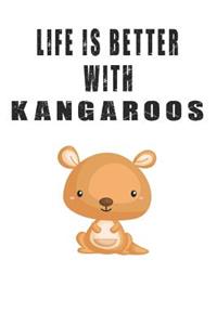 Life Is Better With Kangaroos