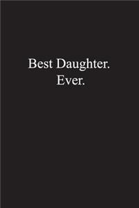 Best Daughter. Ever.