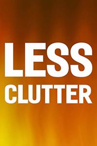 Less Clutter