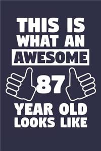 Blank Lined Journal, Notebook, Diary, Planner - This Is What An Awesome 87 Year Old Looks Like - 87th Birthday Gift