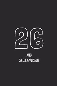 26 and still a virgin