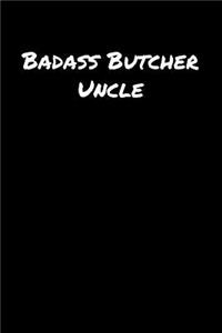 Badass Butcher Uncle