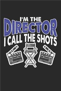 I'm The Director I Call The Shots