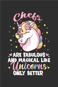 Chefs Are Fabulous And Magical Like Unicorns Only Better