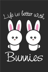 Life Is Better With Bunnies