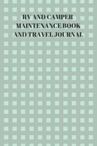 RV and Camper Maintenance Book and Travel Journal