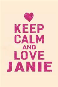 Keep Calm and Love Janie